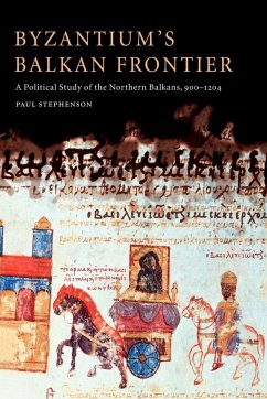 Byzantium's Balkan Frontier - Stephenson, Paul