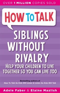 How To Talk: Siblings Without Rivalry - Faber, Adele;Mazlish, Elaine