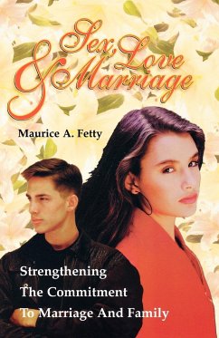 Sex, Love, and Marriage - Fetty, Maurice A.