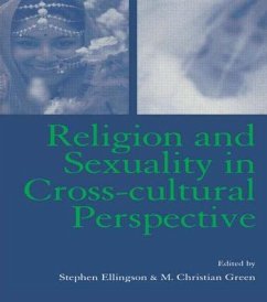 Religion and Sexuality in Cross-Cultural Perspective - Ellingson, Stephen / Green, Christian M. (eds.)