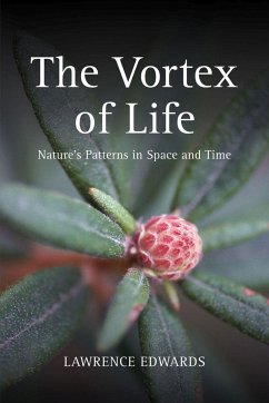 The Vortex of Life: Nature's Patterns in Space and Time - Edwards, Lawrence