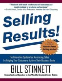 Selling Results!: The Innovative System for Maximizing Sales by Helping Your Customers Achieve Their Business Goals