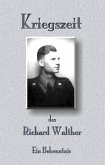 Kriegszeit des Richard Walther