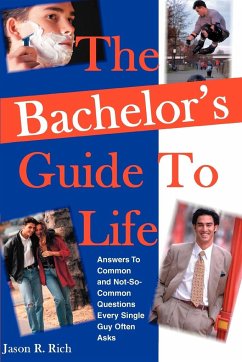The Bachelor's Guide To Life - Rich, Jason R
