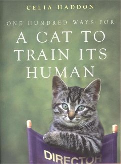 One Hundred Ways for a Cat to Train Its Human - Haddon, Celia