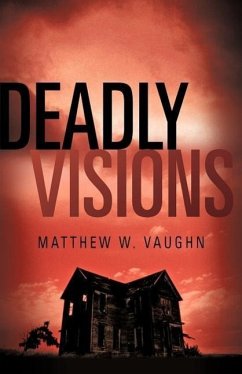 Deadly Visions - Vaughn, Matthew W.