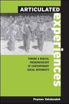 Articulated Experiences: Toward a Radical Phenomenology of Contemporary Social Movements - Vahabzadeh, Peyman