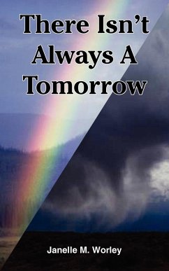 There Isn't Always A Tomorrow