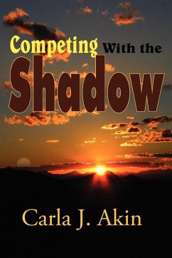 Competing with the Shadow - Akin, Carla J.