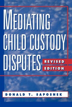 Mediating Child Custody Disputes - Saposnek, Donald T