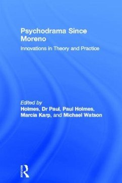 Psychodrama Since Moreno - Holmes, Paul / Watson, Michael (eds.)
