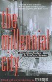 The Millennial City: A New Urban Paradigm for 21st-Century America