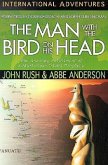 The Man with the Bird on His Head: The Amazing Fulfillment of a Mysterious Island Prophecy