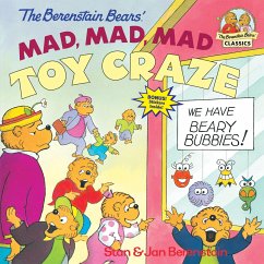 The Berenstain Bears' Mad, Mad, Mad Toy Craze - Berenstain, Stan; Berenstain, Jan