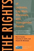 The Rights of Lesbians, Gay Men, Bisexuals, and Transgender People: The Authoritative ACLU Guide to the Rights of Lesbians, Gay Men, Bisexuals, and Tr