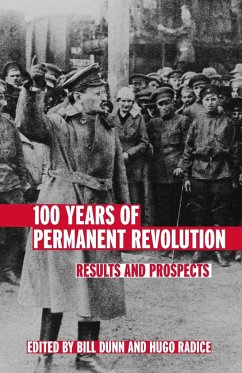 100 Years of Permanent Revolution - Dunn, Bill / Radice, Hugo (eds.)