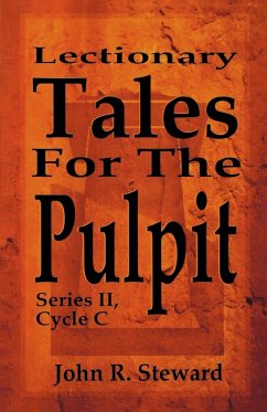 Lectionary Tales for the Pulpit, Series II, Cycle C - Steward, John R.