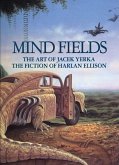 Mind Fields: The Art of Jacek Yerka, the Fiction of Harlan Ellison