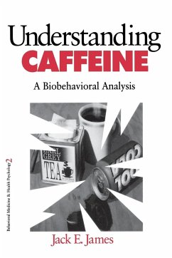 Understanding Caffeine - James, Jack E