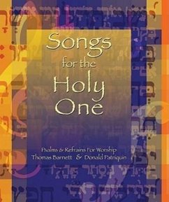 Songs for the Holy One: Psalms and Refrains for Worship - Patriquin, Donald; Barnett, Thomas