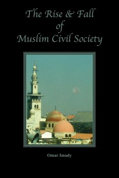 The Rise and Fall of Muslim Civil Society - Imady, Omar