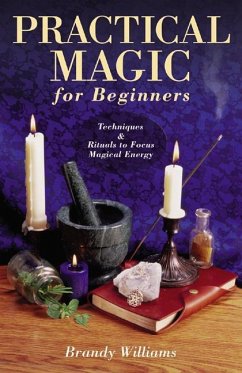 Practical Magic for Beginners - Williams, Brandy