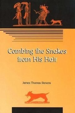 Combing the Snakes from His Hair - Stevens, James Thomas