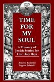 Time for My Soul: A Treasury of Jewish Stories for Our Holy Days