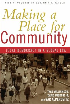 Making a Place for Community - Williamson, Thad; Imbroscio, David; Alperovitz, Gar