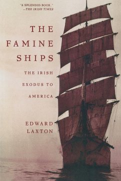 The Famine Ships - Laxton, Edward