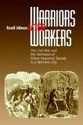 Warriors Into Workers - Johnson, Russell L Warriors Into Workers - Johnson, Russell L