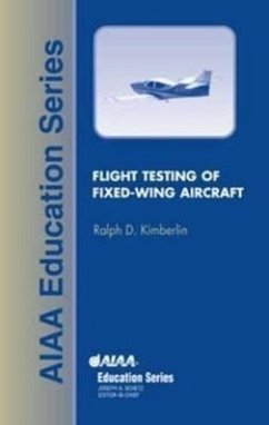 Flight Testing of Fixed-Wing Aircraft - Kimberlin, Ralph D; R Kimberlin, University Of Tennessee Space Institute