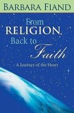 From Religion Back to Faith: A Journey of the Heart