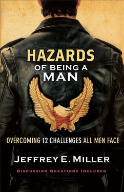 Hazards of Being a Man - Miller, Jeffrey E