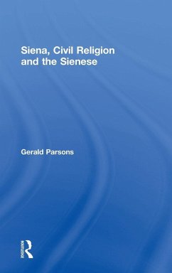 Siena, Civil Religion and the Sienese - Parsons, Gerald