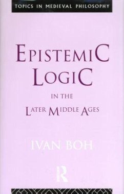 Epistemic Logic in the Later Middle Ages - Boh, Ivan