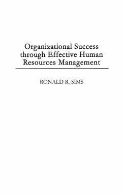 Organizational Success through Effective Human Resources Management - Sims, Ronald