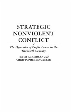 Strategic Nonviolent Conflict - Ackerman, Peter; Kruegler, Chris