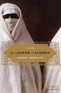 The Lovers of Algeria - Benmalek, Anouar