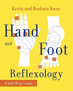 Hand and Foot Reflexology - Kunz, Kevin