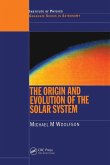 The Origin and Evolution of the Solar System