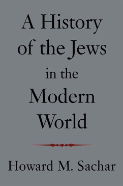 A History of the Jews in the Modern World - Sachar, Howard M.
