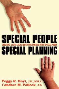 Special People, Special Planning-Creating a Safe Legal Haven for Families with Special Needs - Hoyt, Peggy R.; Pollock, Candace