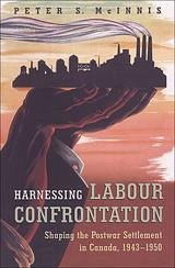 Harnessing Labour Confrontation - McInnis, Peter S