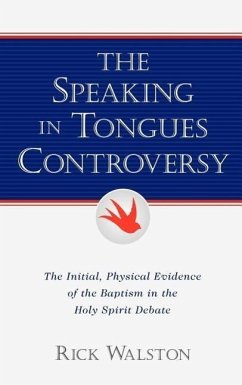 The Speaking In Tongues Controversy - Walston, Rick