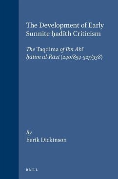 The Development of Early Sunnite Ḥadīth Criticism - Dickinson, Eerik