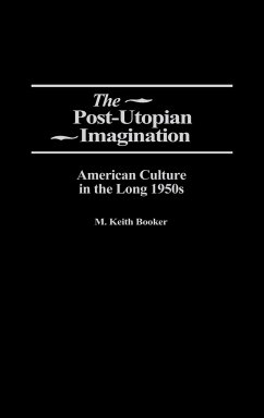 The Post-Utopian Imagination - Booker, M. Keith