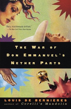 The War of Don Emmanuel's Nether Parts - De Bernieres, Louis