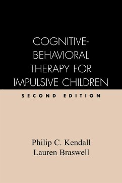 Cognitive-Behavioral Therapy for Impulsive Children, Second Edition - Kendall, Philip C; Braswell, Lauren