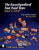 The Encyclopedia of Fast Food Toys: Arby's to Ihop
